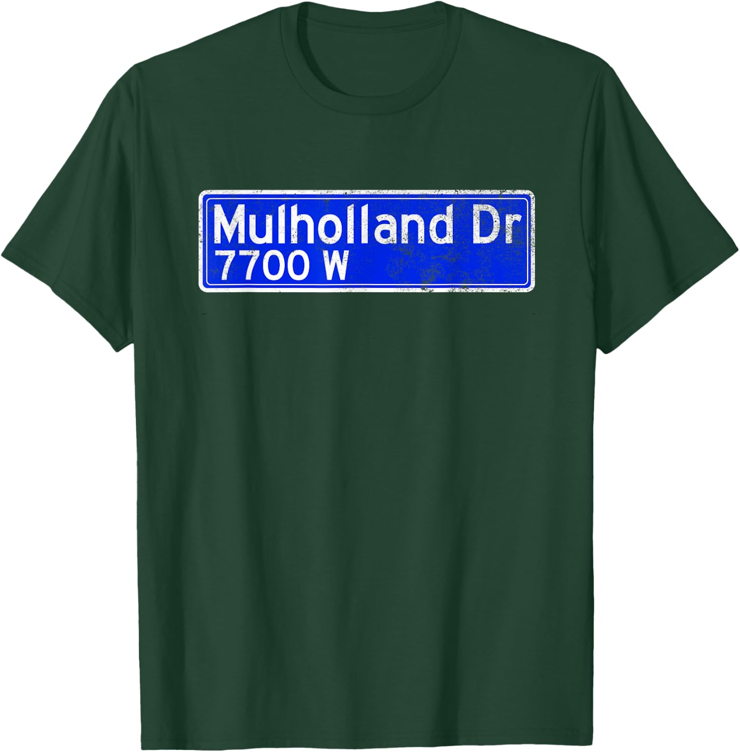 Mulholland Dr Street Sign Distressed T-Shirt - T-Shirt | Forest