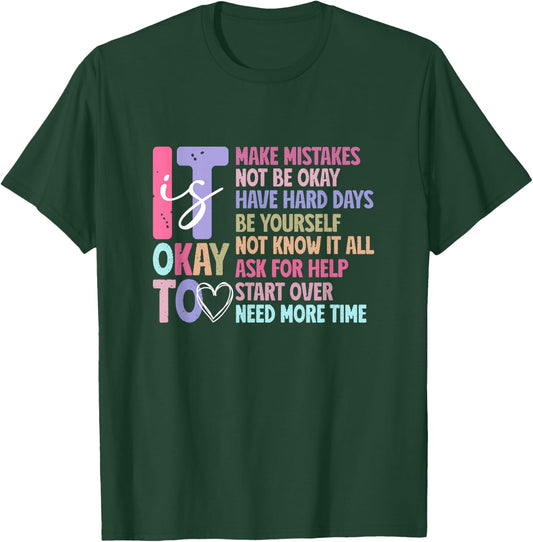 It Is Okay To Make Mistake, Ask For Help, Start Over, Not OK T-Shirt - T-Shirt | Forest