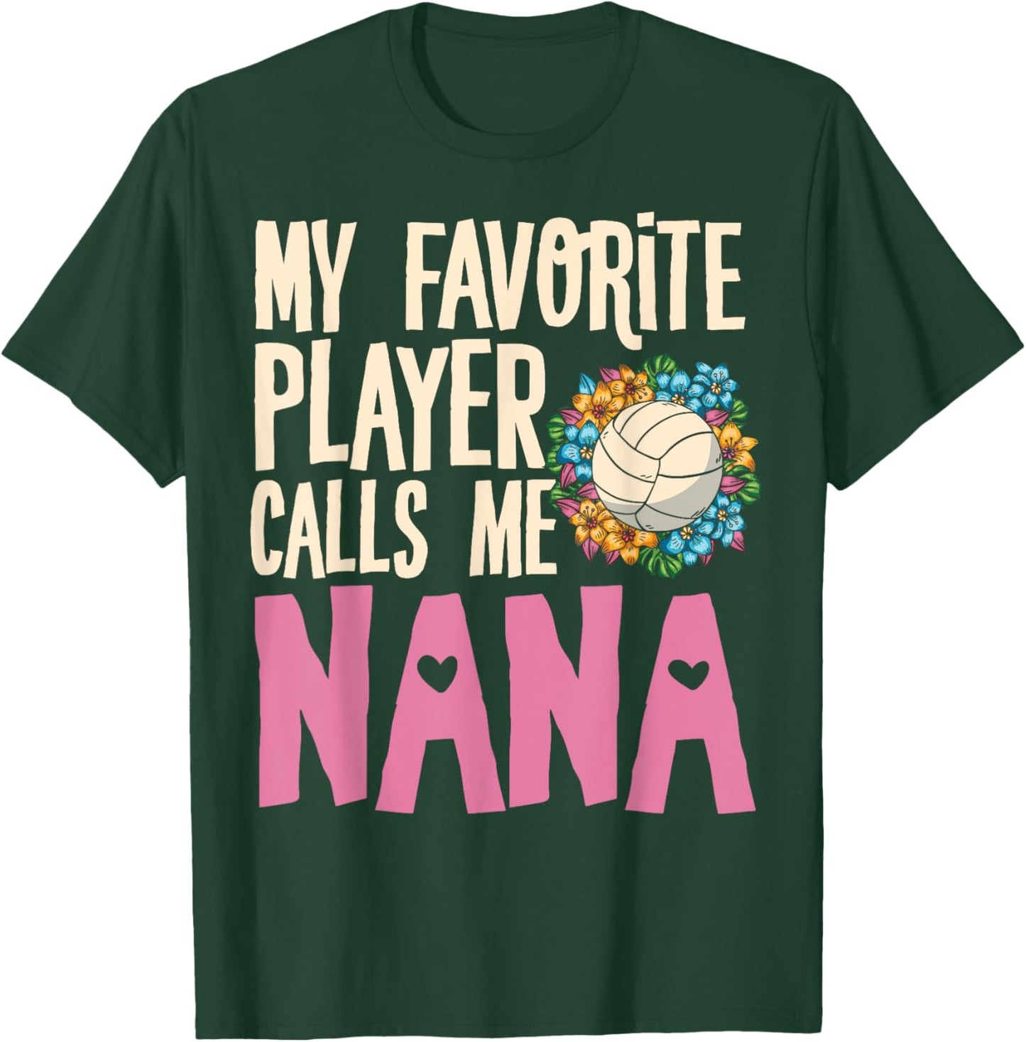Nana Volleyball Fan Player Team Sport Spiker Grandmother T-Shirt - T-Shirt | Forest
