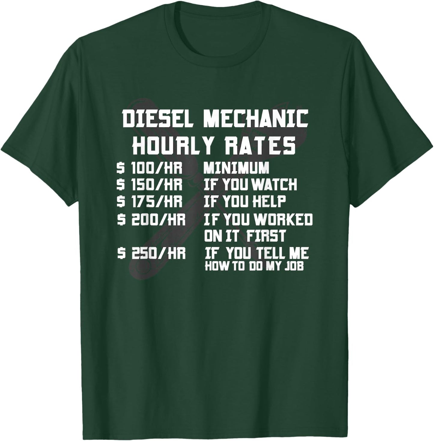 Diesel Mechanic Hourly Rate Funny Engine Vehicle Labor Gifts T-Shirt - T-Shirt | Forest