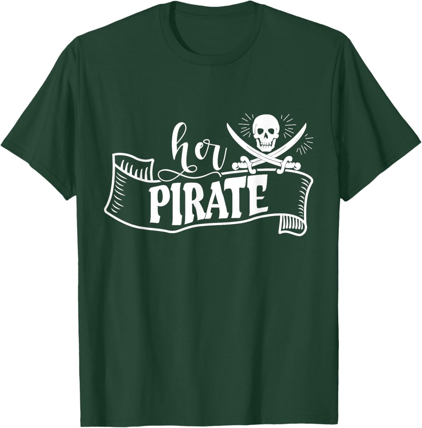 Her Pirate His Booty Holiday Vacation Matching Cruise Couple T-Shirt - T-Shirt | Forest