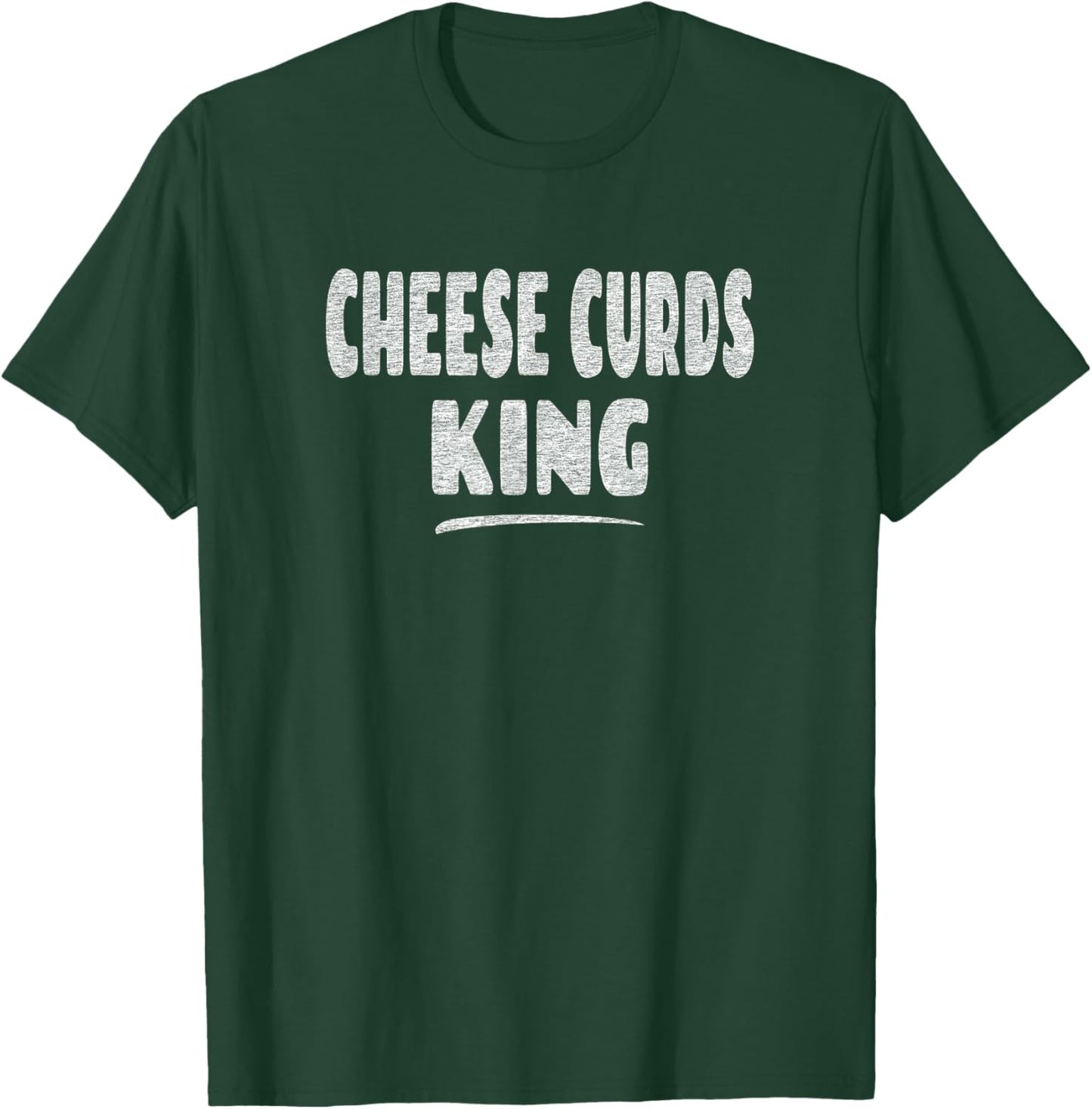 Cheese Curds King T-Shirt - T-Shirt | Forest