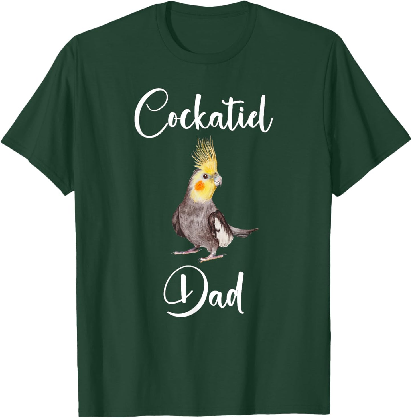 Funny Cockatiel Dad Shirt Humor Pet Cockatiel Owner T-Shirt - T-Shirt | Forest