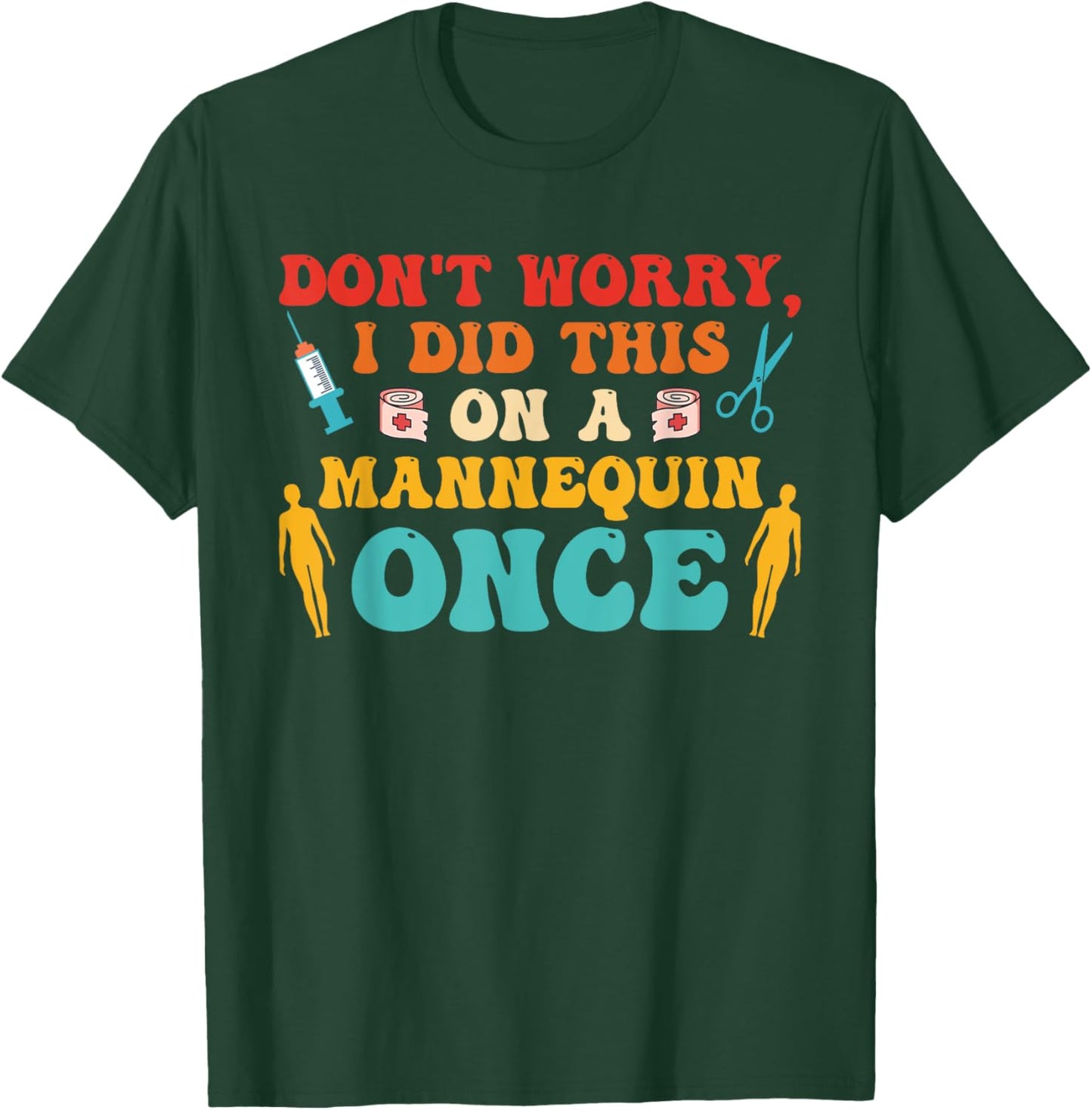 Don't Worry I Did This On A Mannequin Once Retro Groovy T-Shirt - T-Shirt | Forest