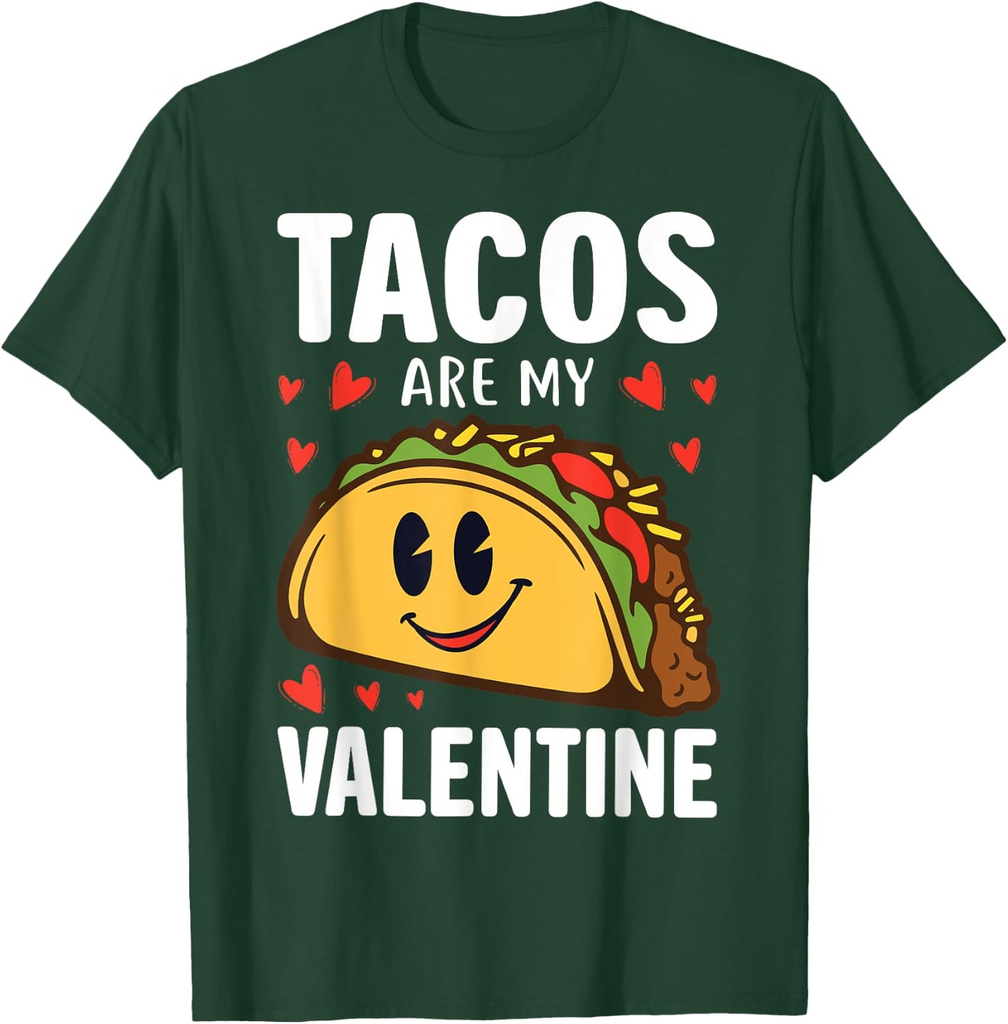 Tacos are my Valentine Funny Valentines Day Taco Lover T-Shirt - T-Shirt | Forest