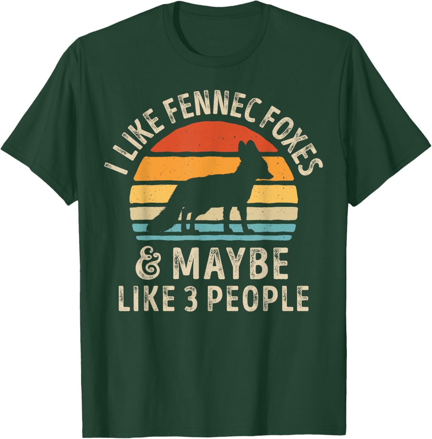 I Like Fennec Foxes and Maybe 3 People Funny Fox Lover Retro T-Shirt - T-Shirt | Forest