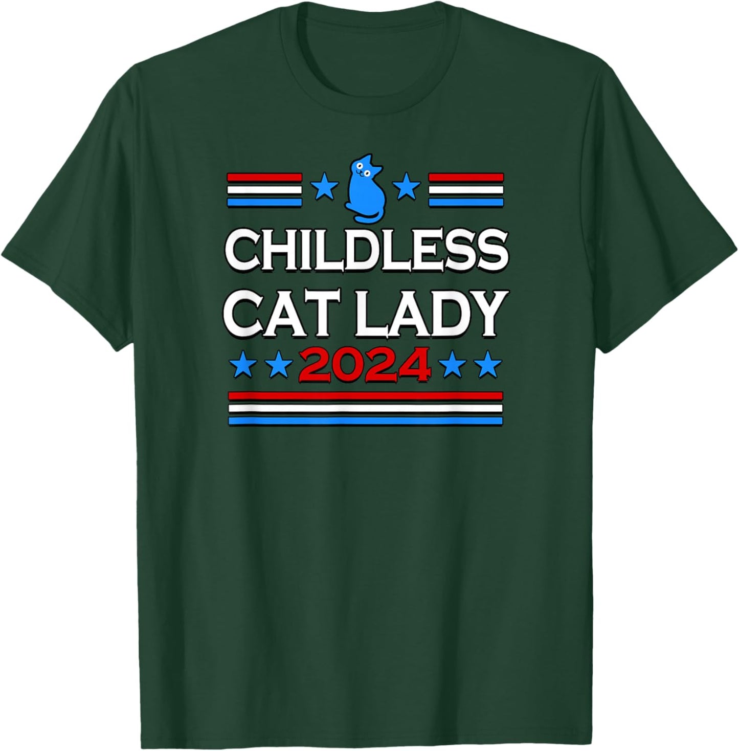 Childless Cat Lady 2024 T-Shirt - T-Shirt | Forest