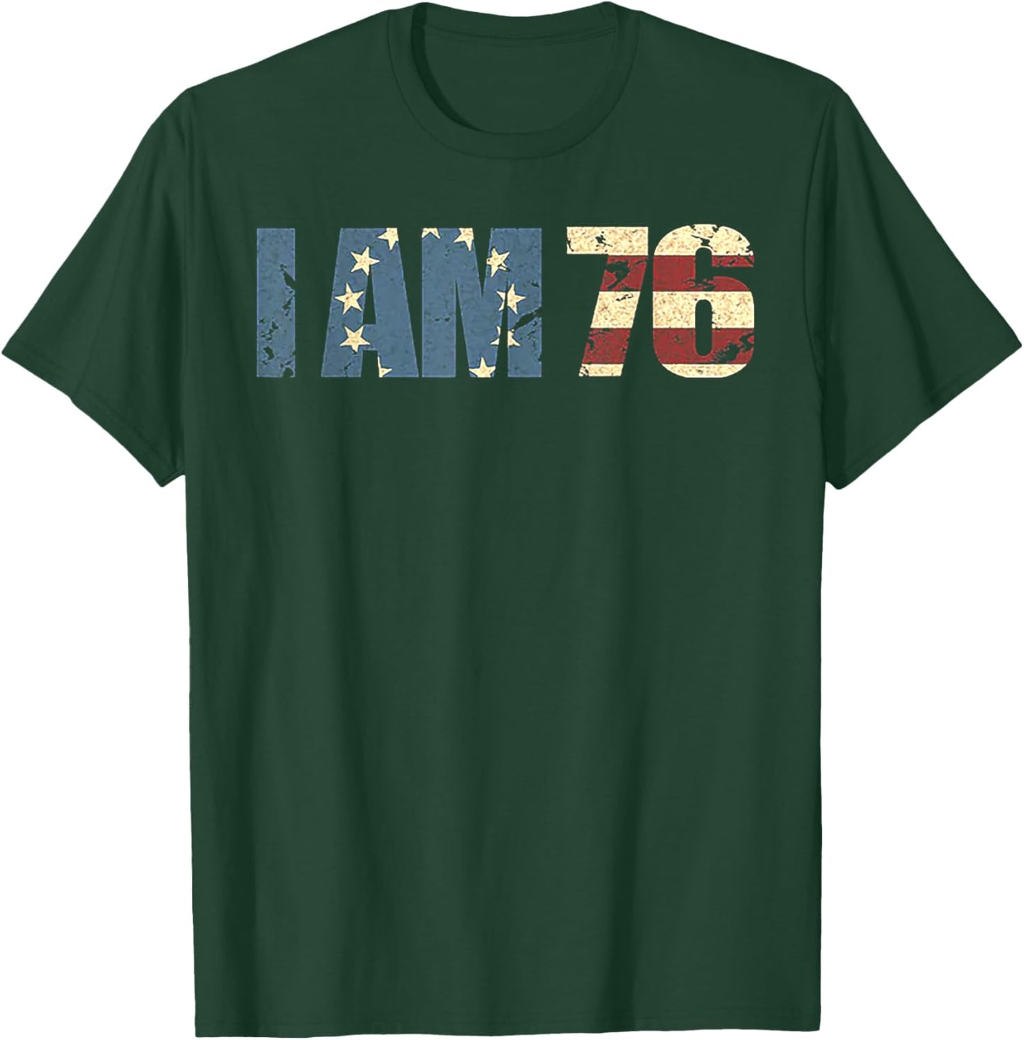 I Am 76 T-Shirt - T-Shirt | Forest