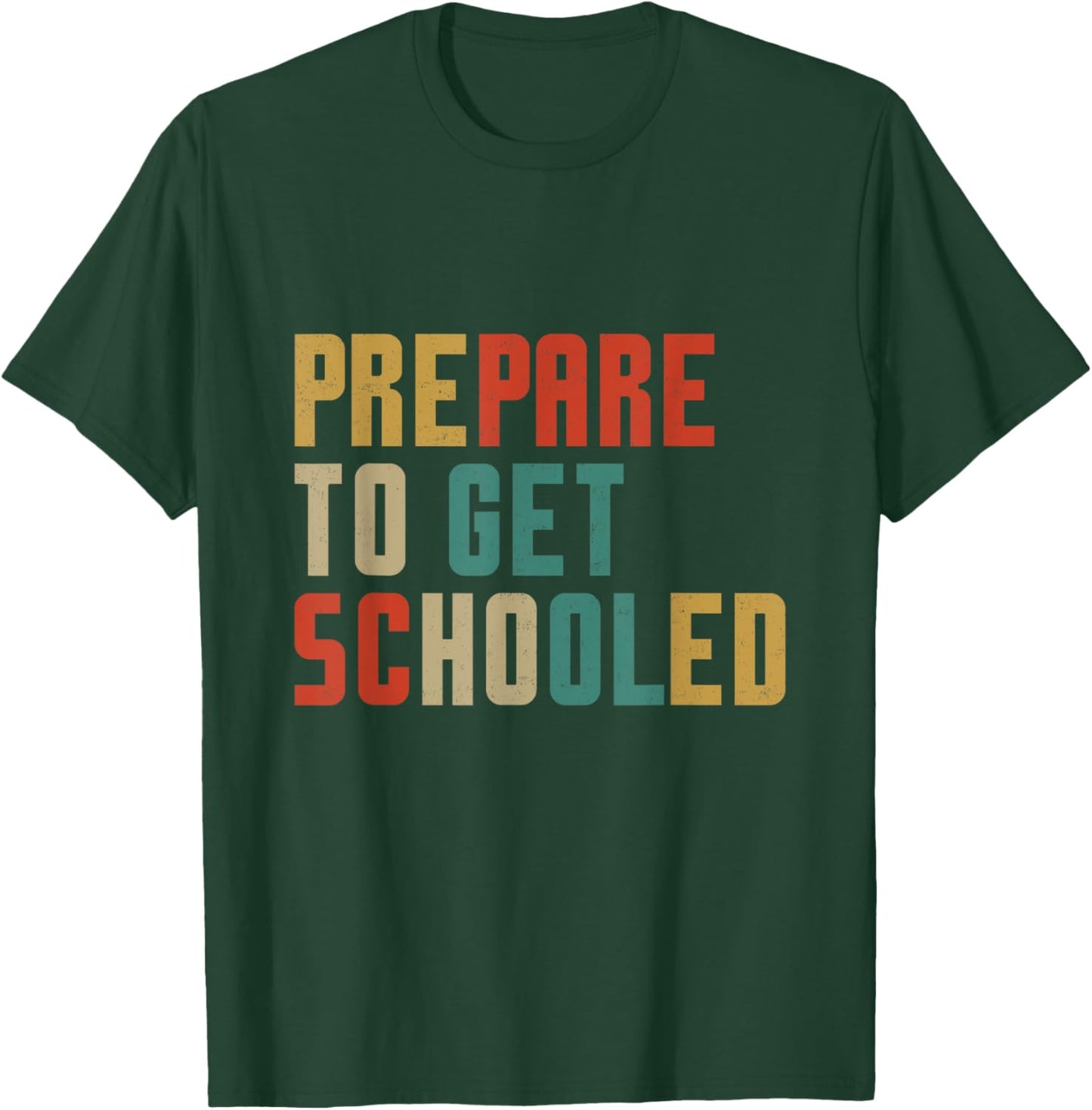 Prepare to Get Schooled Funny Teachers Back to School Vibes Men Women Girls Kids T-Shirt - T-Shirt | Forest