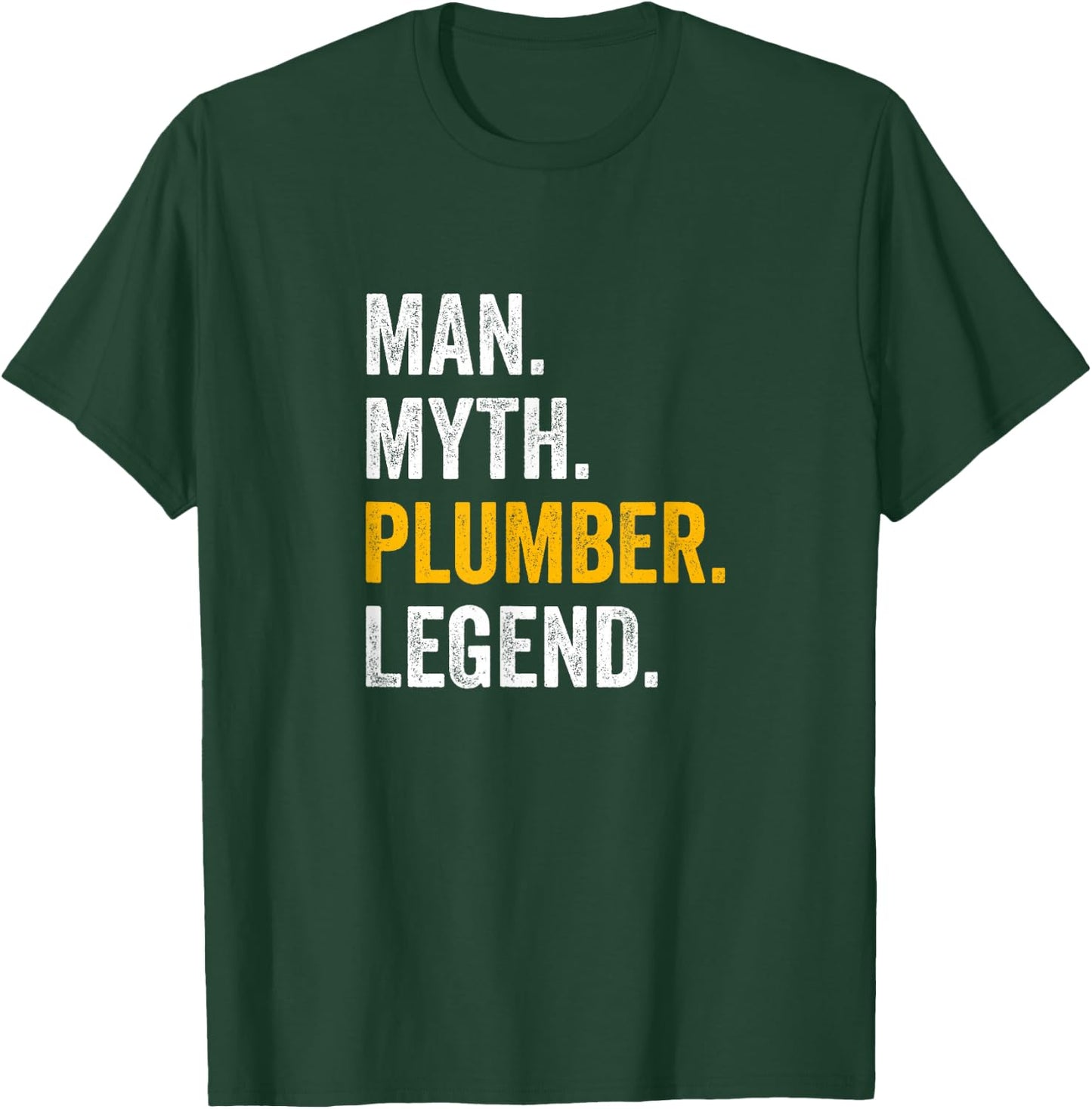 Man Myth Plumber Legend - Funny Plumber T-Shirt - T-Shirt | Forest