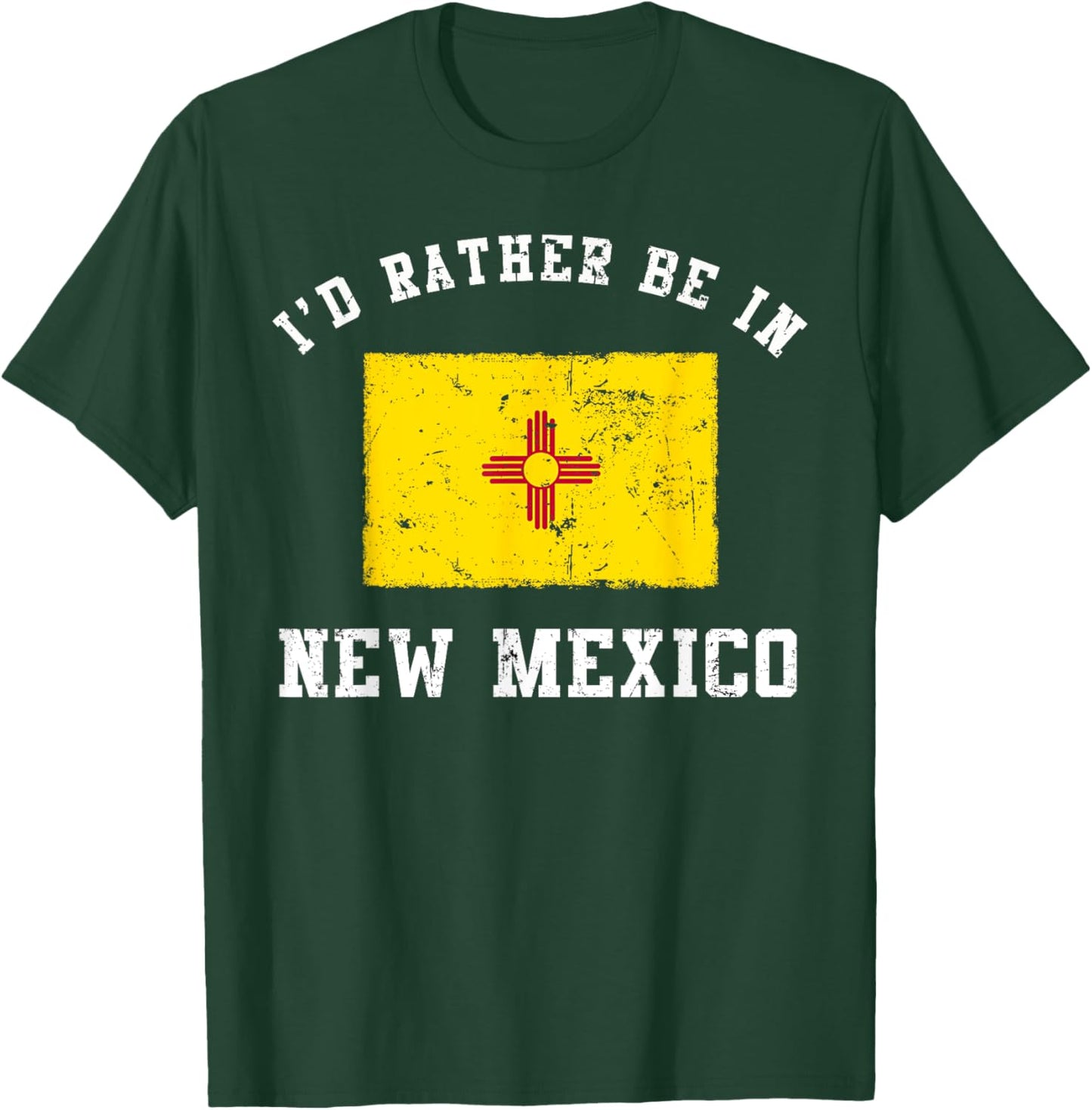 I'd Rather Be In New Mexico T-Shirt - T-Shirt | Forest