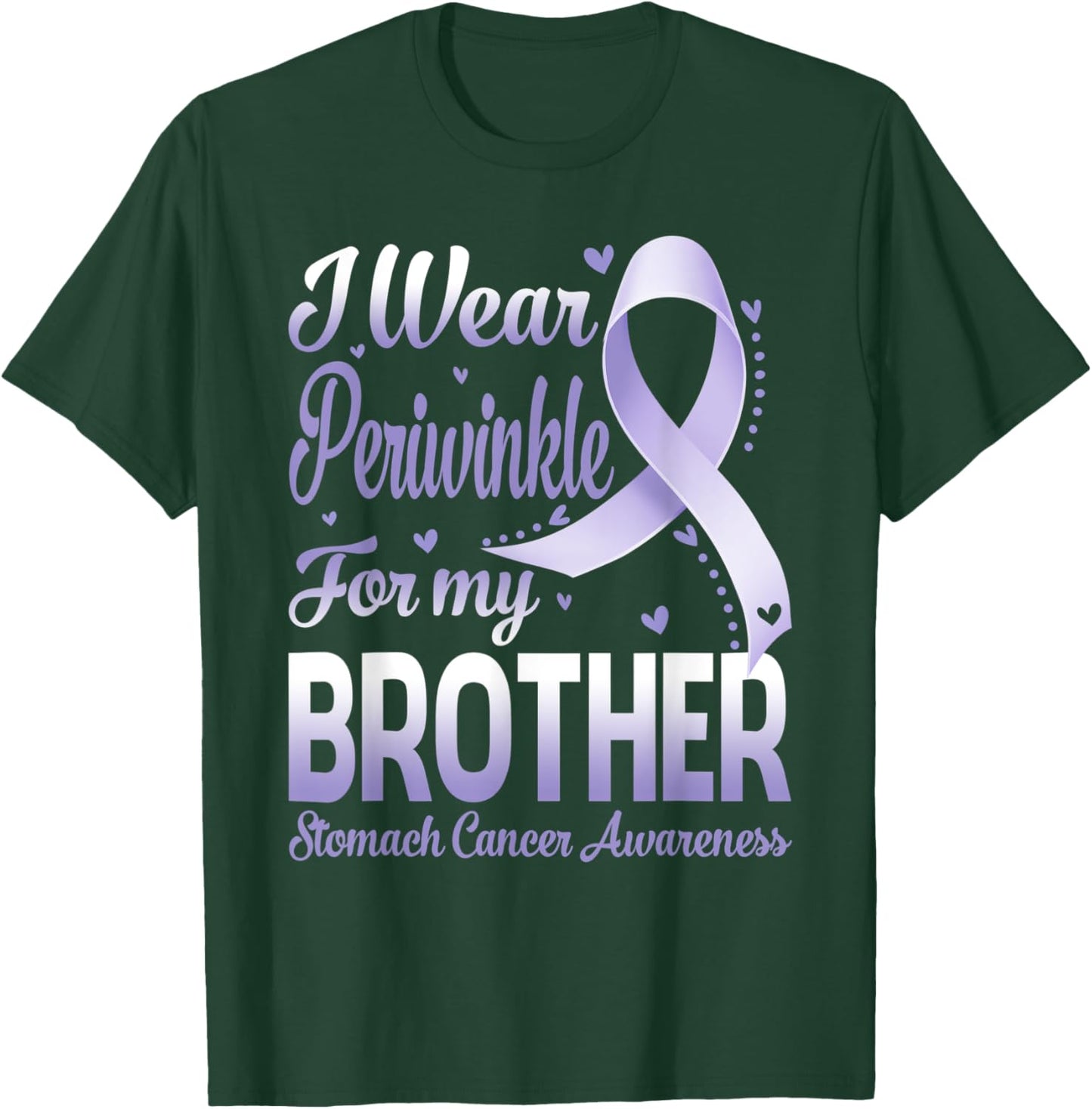 I Wear Periwinkle For My Brother Stomach Cancer Awareness T-Shirt - T-Shirt | Forest