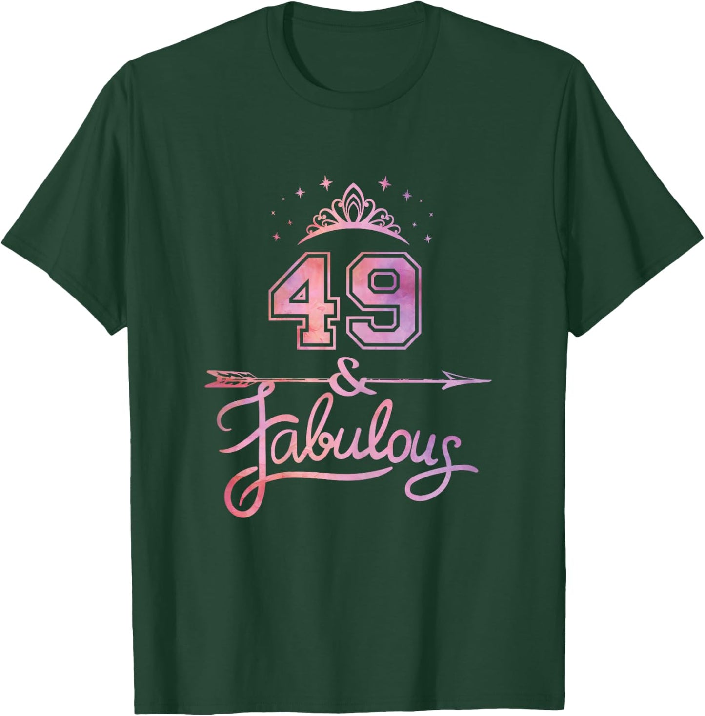 Women 49 Years Old And Fabulous Happy 49th Birthday T-Shirt - T-Shirt | Forest