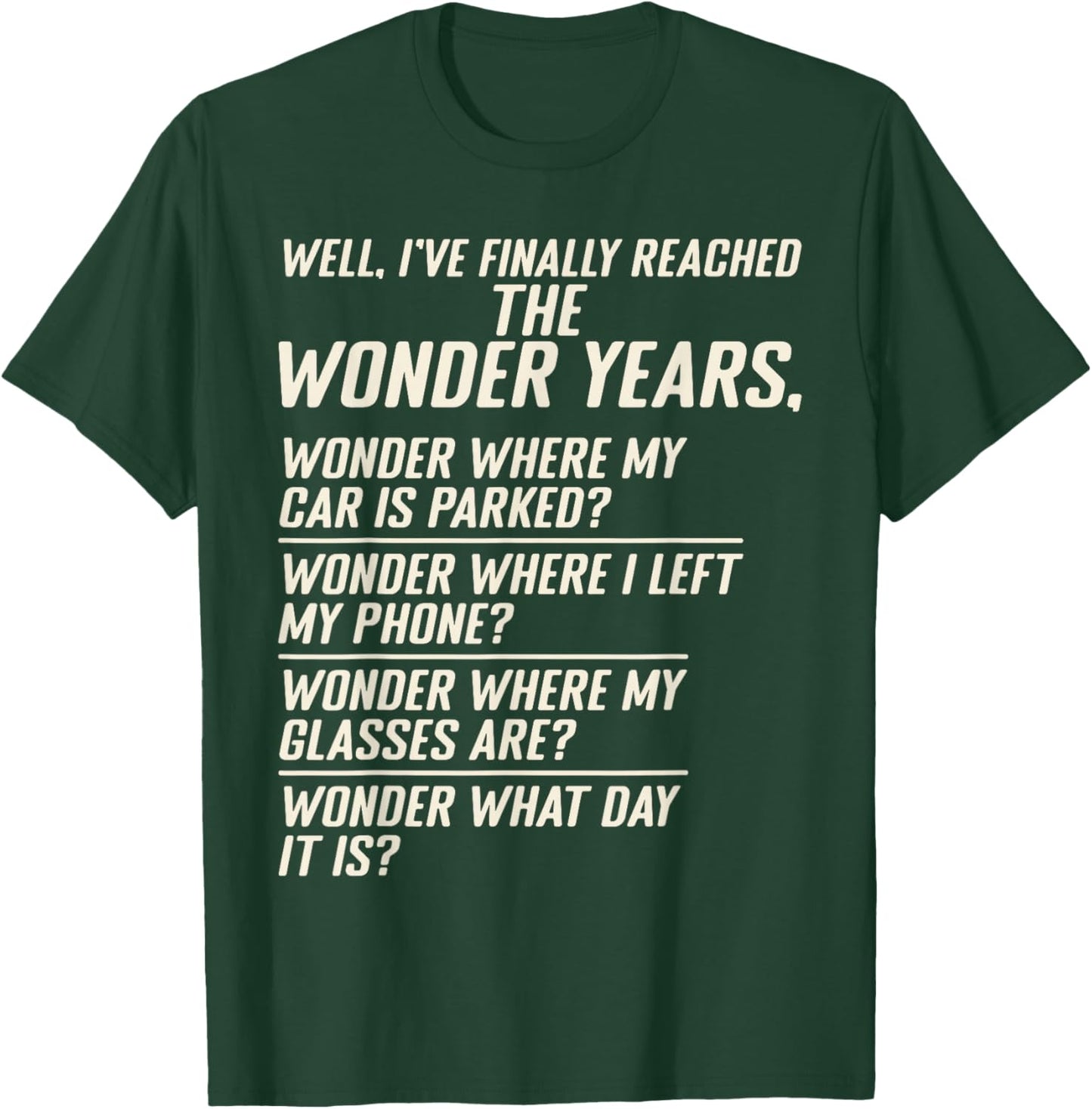 Well I've Finally Reached The Wonder Years Retired Senior T-Shirt - T-Shirt | Forest