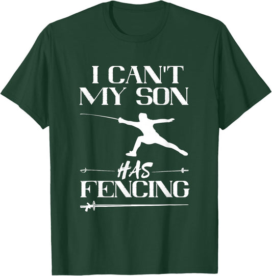 Fencing My Son Has Fencing Sabre Sword Fencer Fence Foil T-Shirt - T-Shirt | Forest