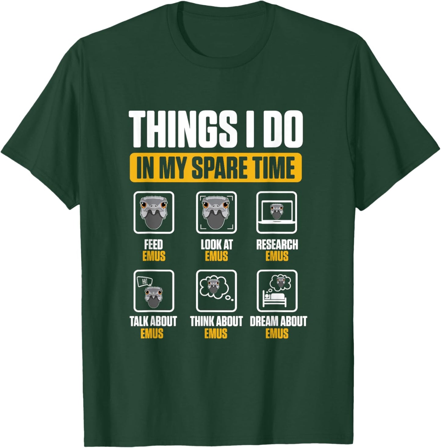 Emu Australian Animal Funny Things I Do In My Spare Time T-Shirt - T-Shirt | Forest
