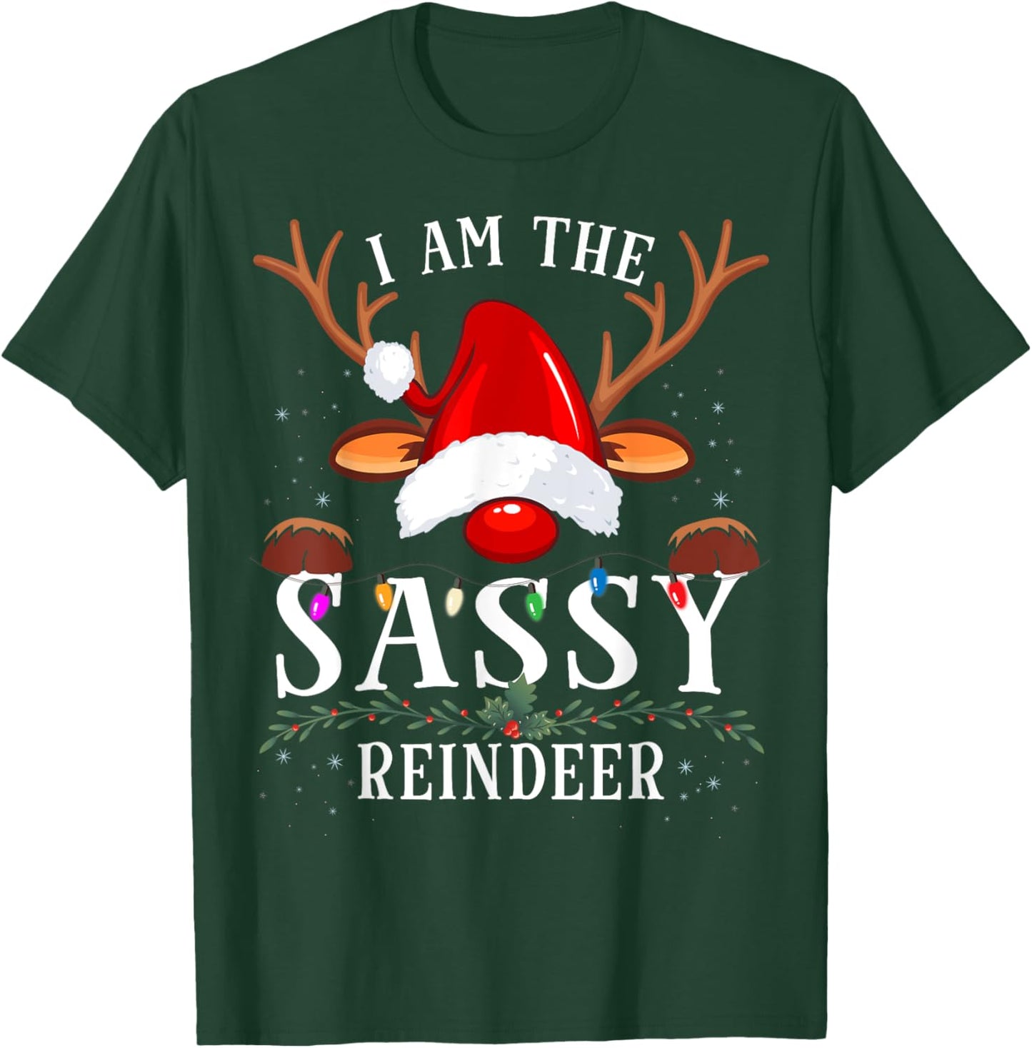 I Am The Sassy Reindeer Christmas Family T-Shirt - T-Shirt | Forest