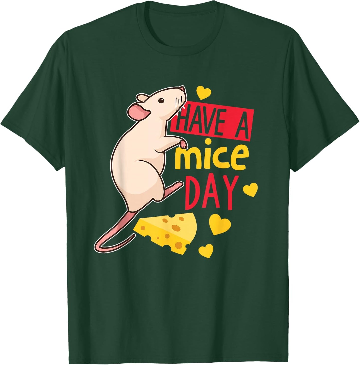 Have A Mice Day Mouse T-Shirt - T-Shirt | Forest