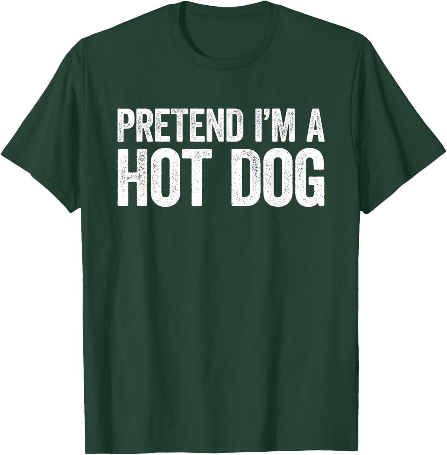 Pretend I'm A Hot Dog Shirt Adult Kids Men Women Costume T-Shirt - T-Shirt | Forest