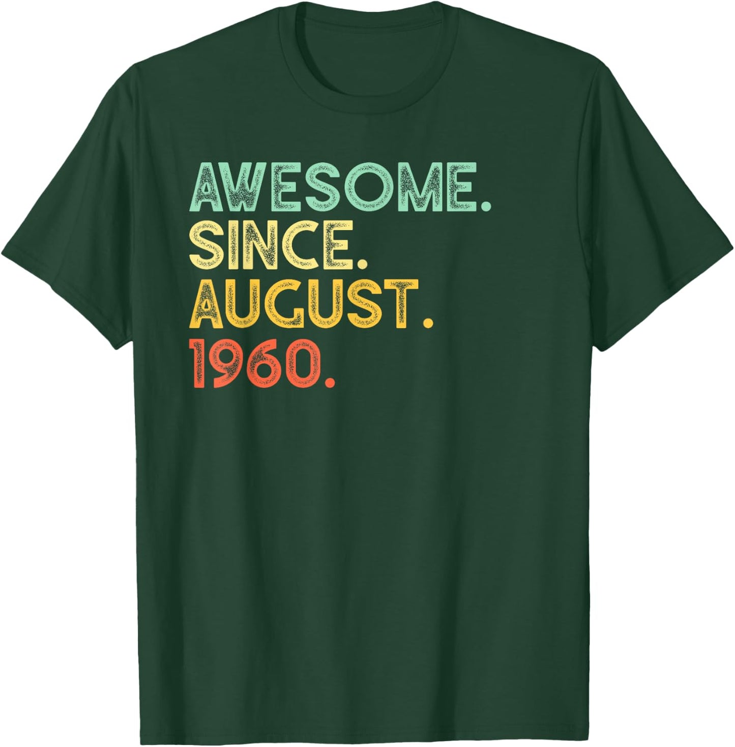 60 Years Old Awesome August 1960 60th Birthday Gift T-Shirt - T-Shirt | Forest