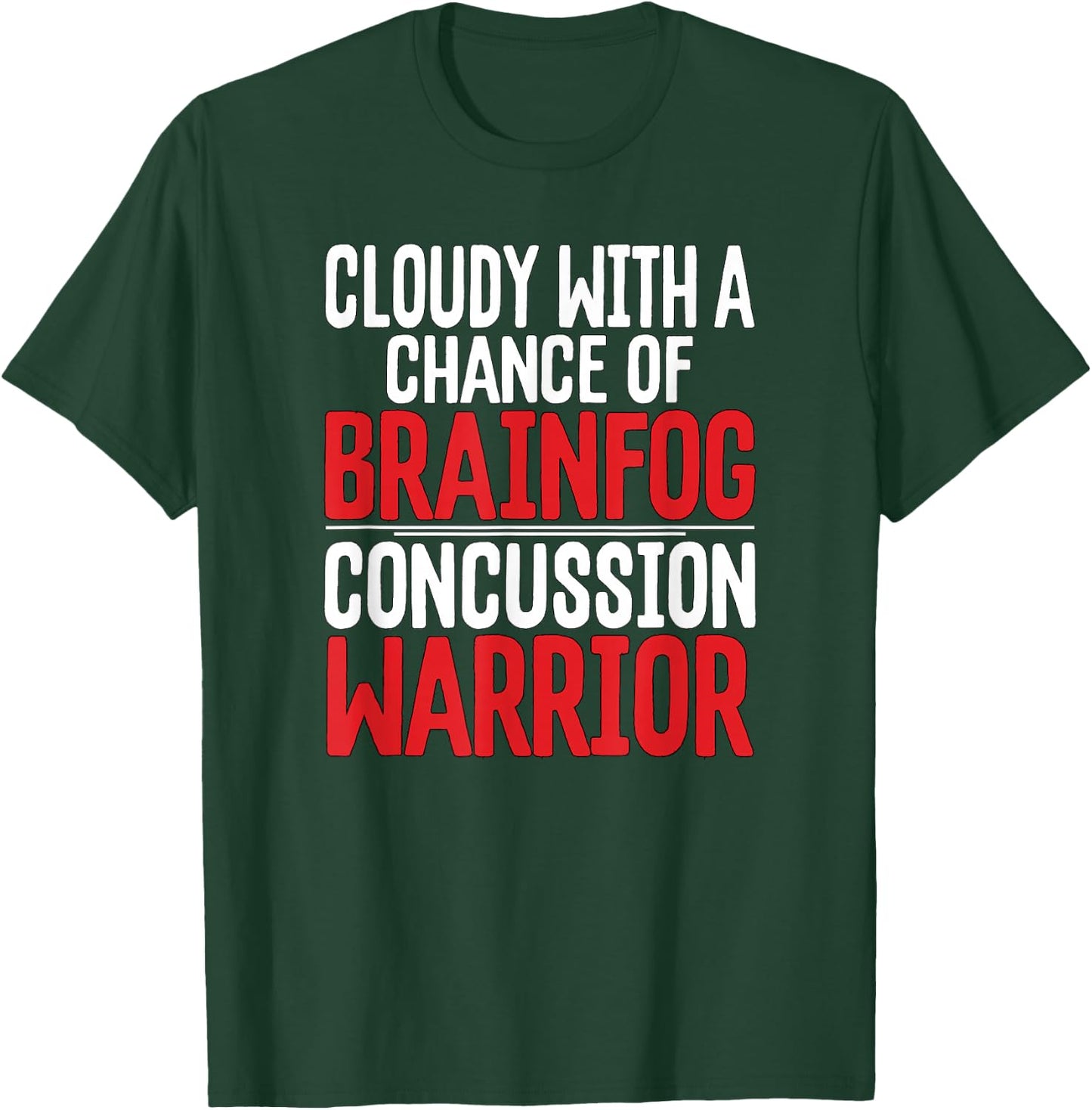 Concussion Cloudy With Chance Brainfog Concussion Warrior T-Shirt - T-Shirt | Forest