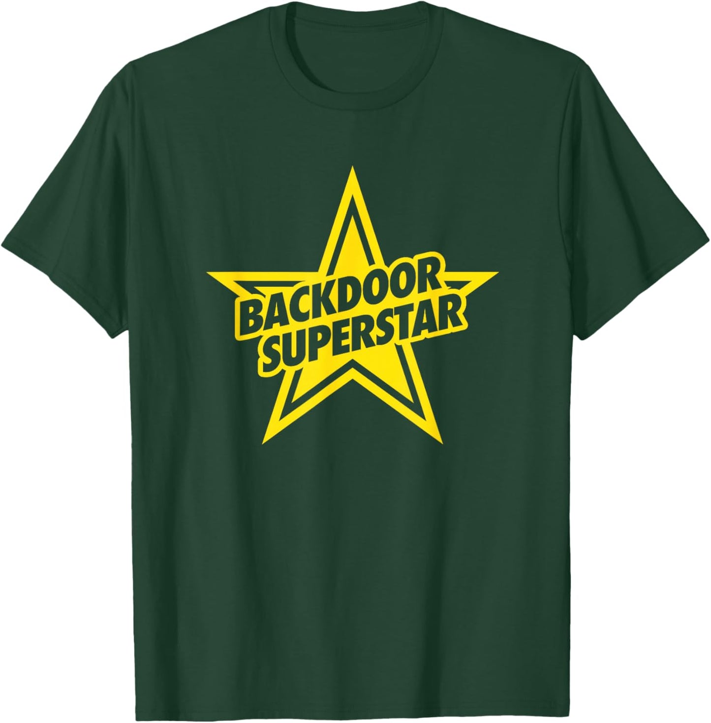 Back Door Superstar funny raunchy adult joke T-Shirt - T-Shirt | Forest