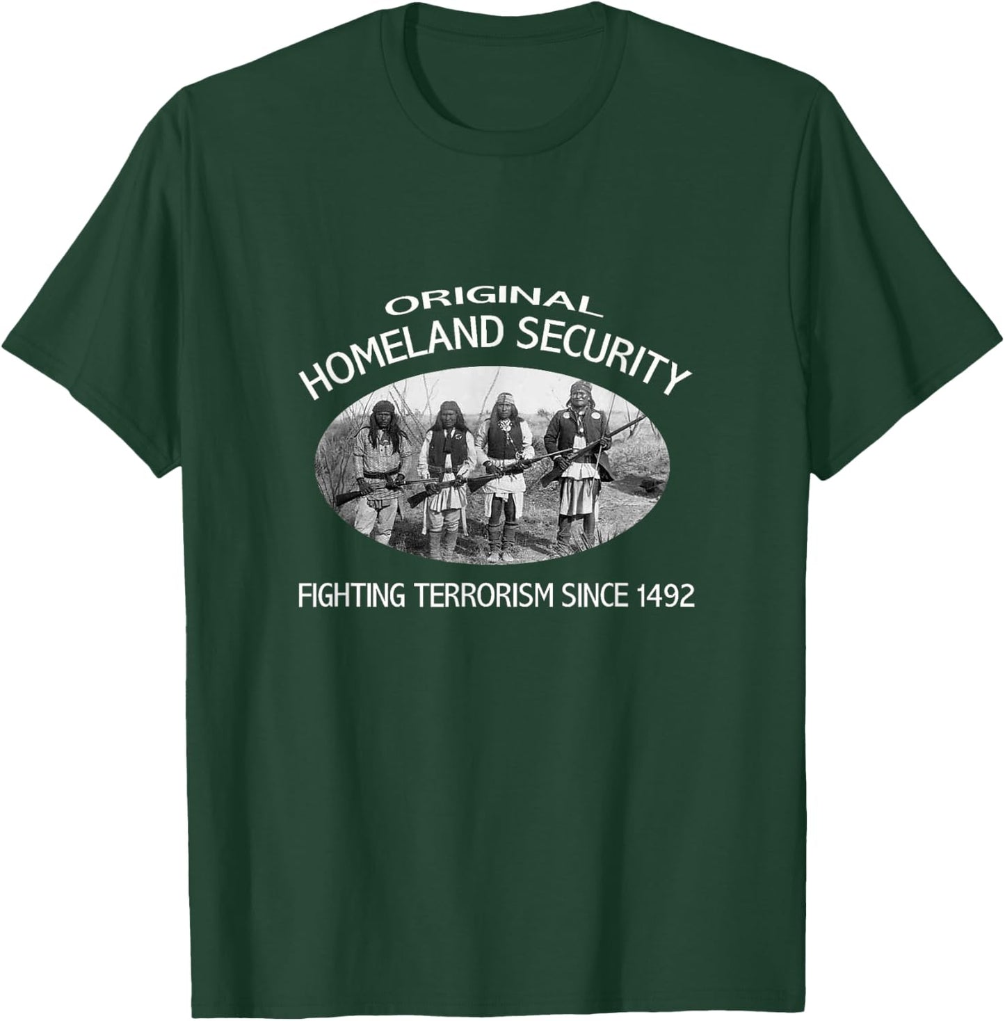 Homeland Security shirt. fighting terrorism. Native American T-Shirt - T-Shirt | Forest