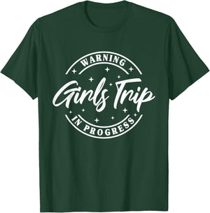 Warning Girls Trip In Progress T-Shirt - T-Shirt | Forest