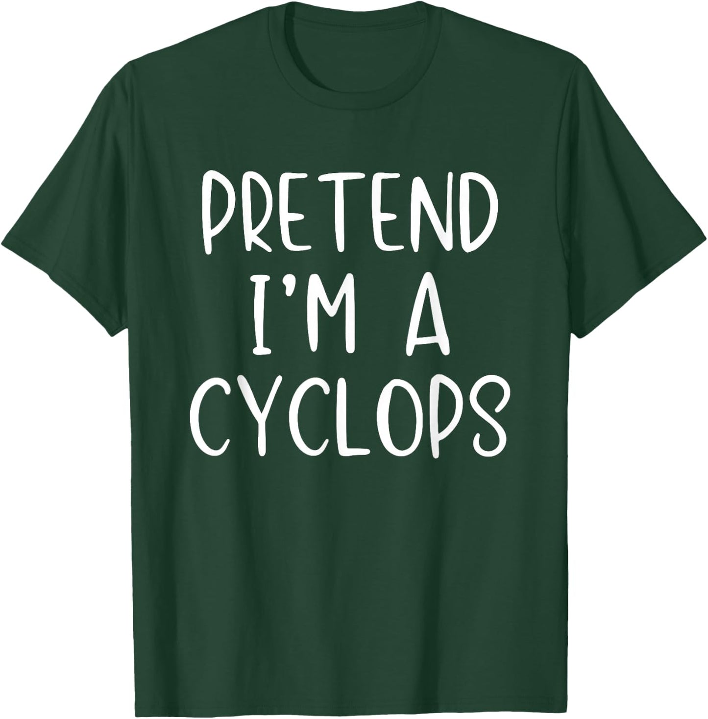 Pretend I'm A Cyclops Costume Halloween Simple Adult Kid T-Shirt - T-Shirt | Forest
