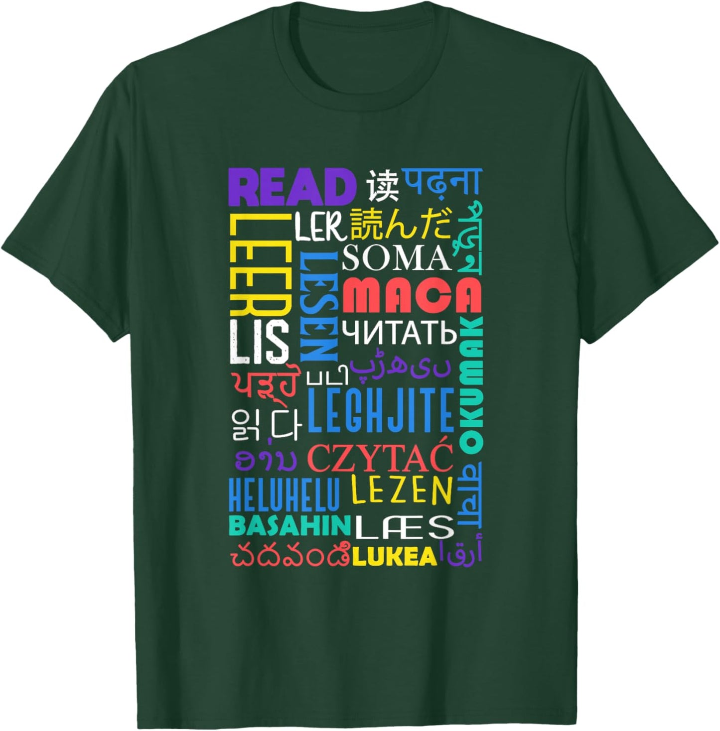 Read in Every Language Multilingual Typography T-Shirt - T-Shirt | Forest