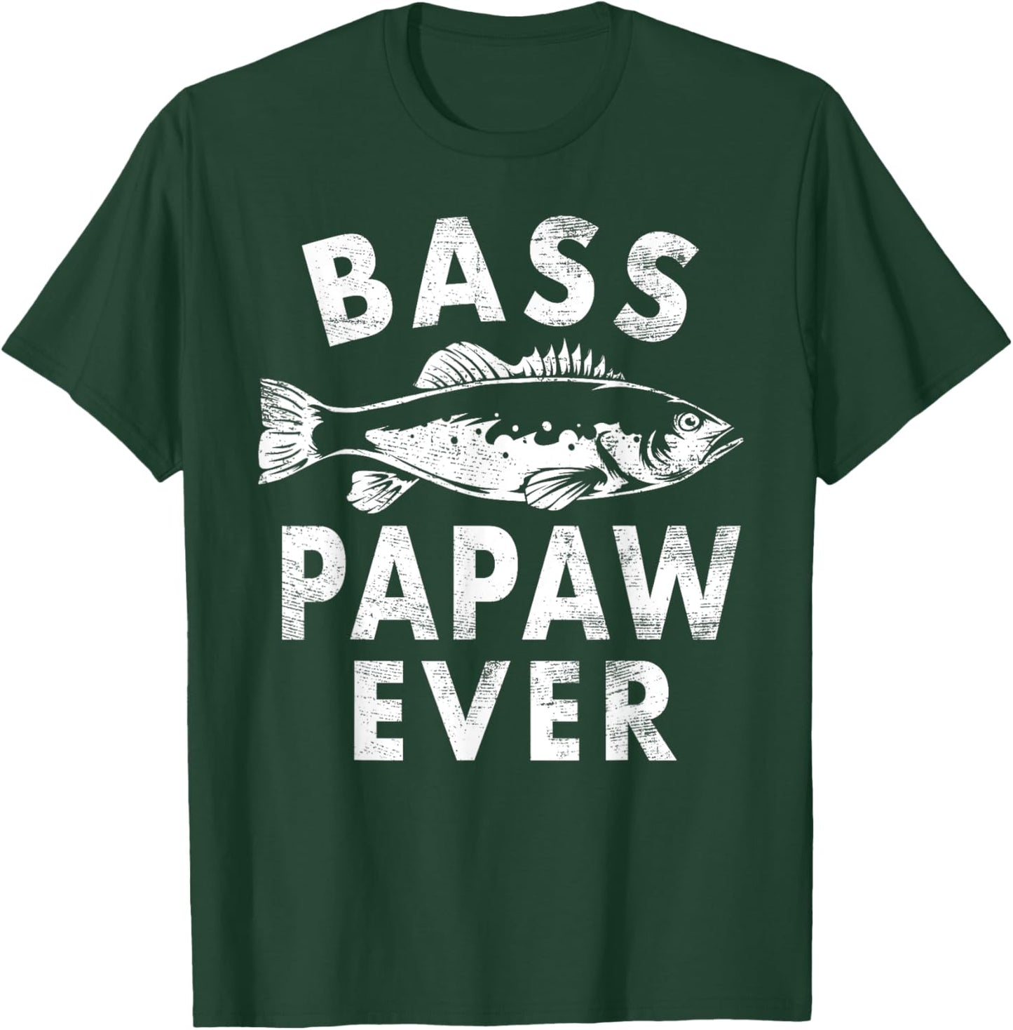 Bass Papaw Ever Fishing Gifts Papaw Father's Day T-Shirt - T-Shirt | Forest