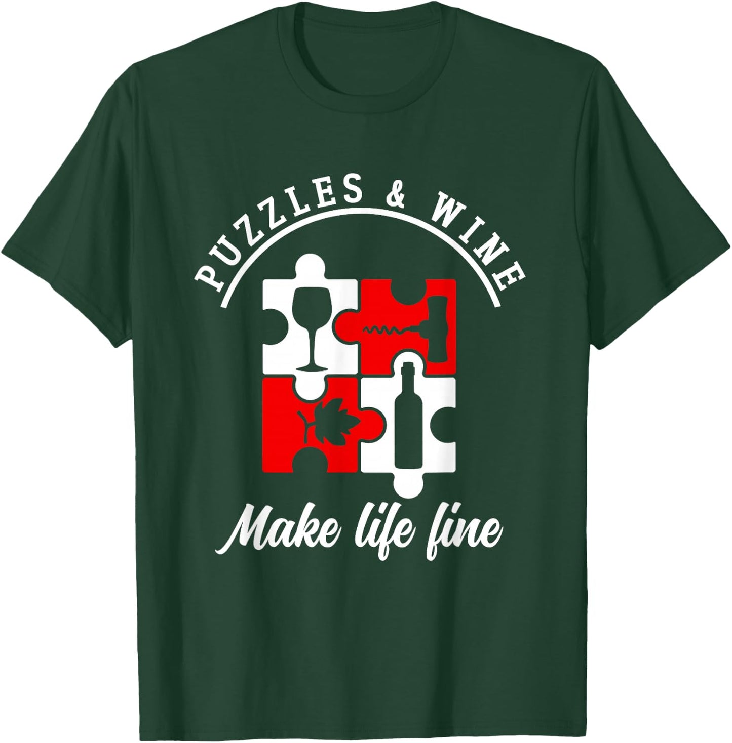 Puzzles And Wine Make Life Line | Puzzle Lovers T-Shirt - T-Shirt | Forest