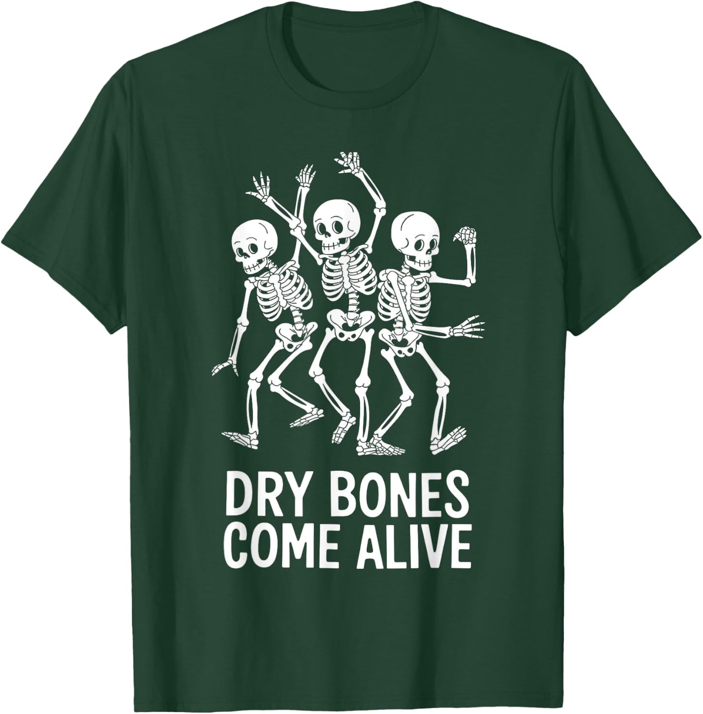 Dancing Skeletons Dry Bones Come Alive T-Shirt - T-Shirt | Forest