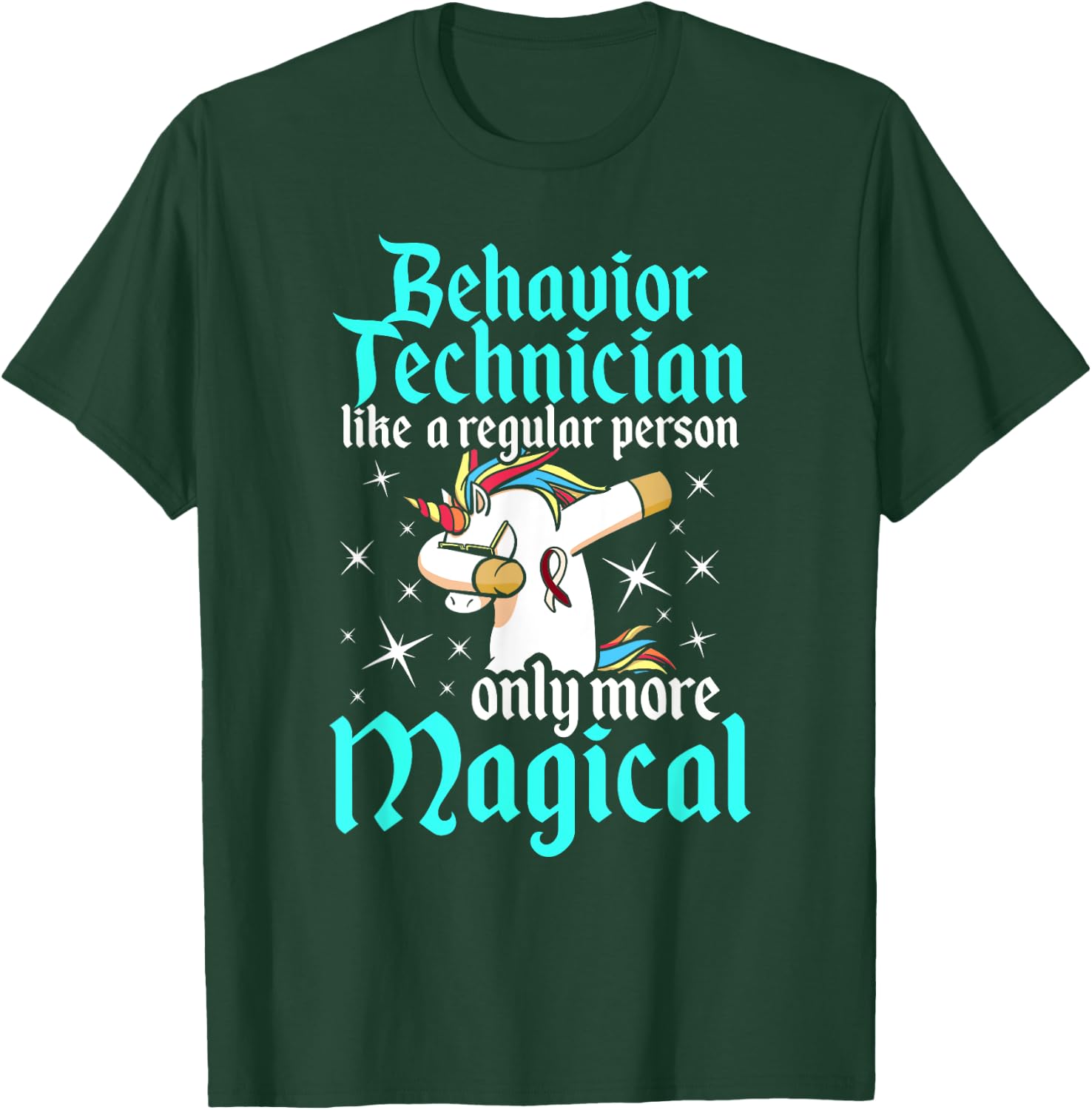Behavior Technician Magical Behavioral Tech RBT T-Shirt - T-Shirt | Forest