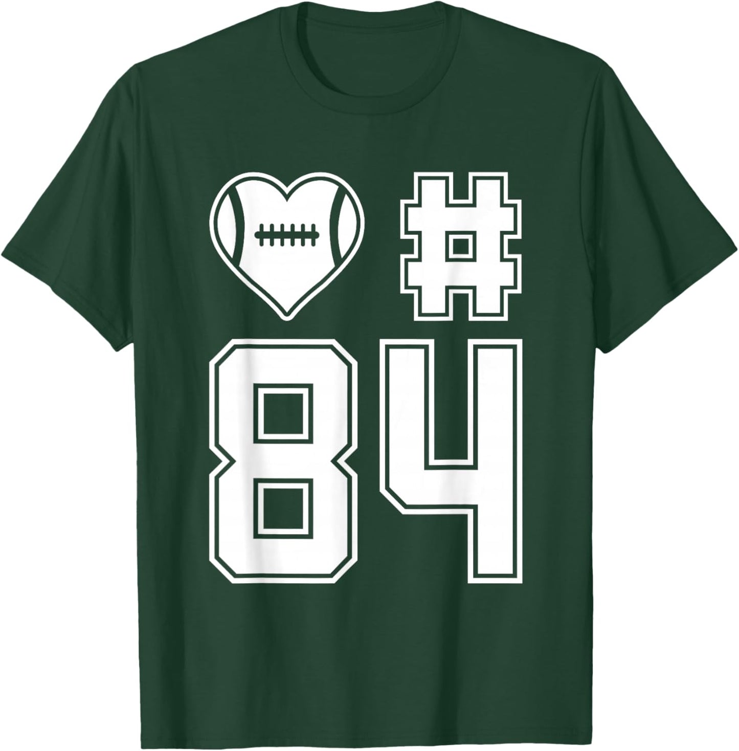 Love & Support Football Player Number 84 T-Shirt - T-Shirt | Forest