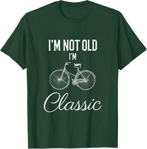 I'm Not Old I'm Classic Funny Bicycle Cycling Graphic T-Shirt - T-Shirt | Forest