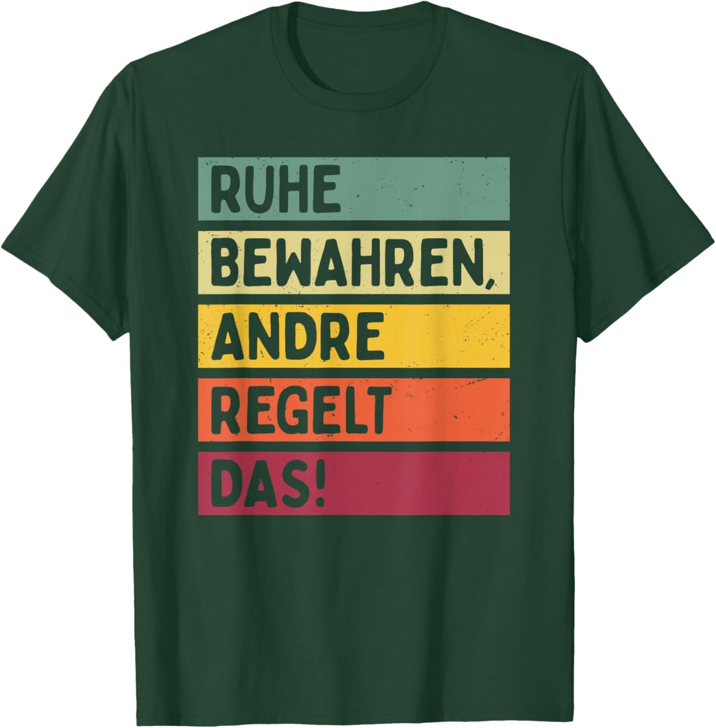 Ruhe Bewahren Andre Regelt Das Spruch In Retro Farben T-Shirt - T-Shirt | Forest