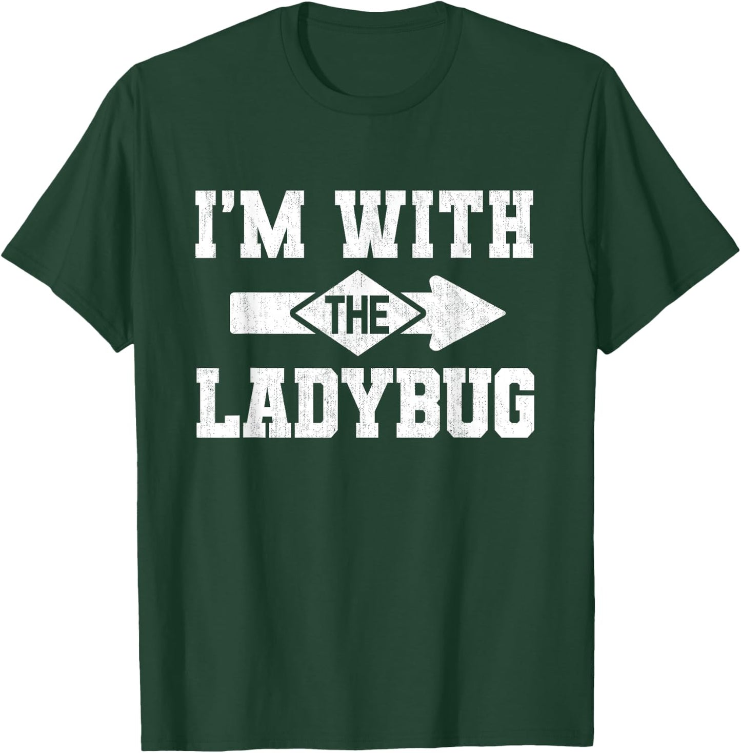 I'm With The Ladybug Lazy Matching Halloween Costume T-Shirt - T-Shirt | Forest