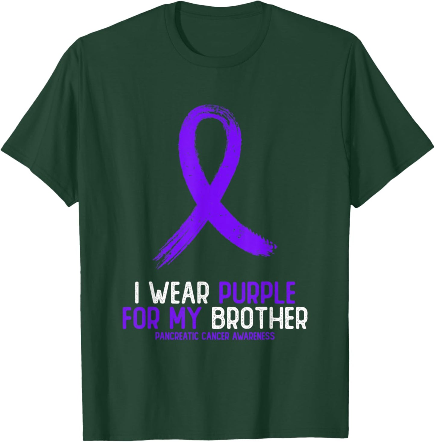 I Wear Purple For My Brother Pancreatic Cancer Awareness T-Shirt - T-Shirt | Forest