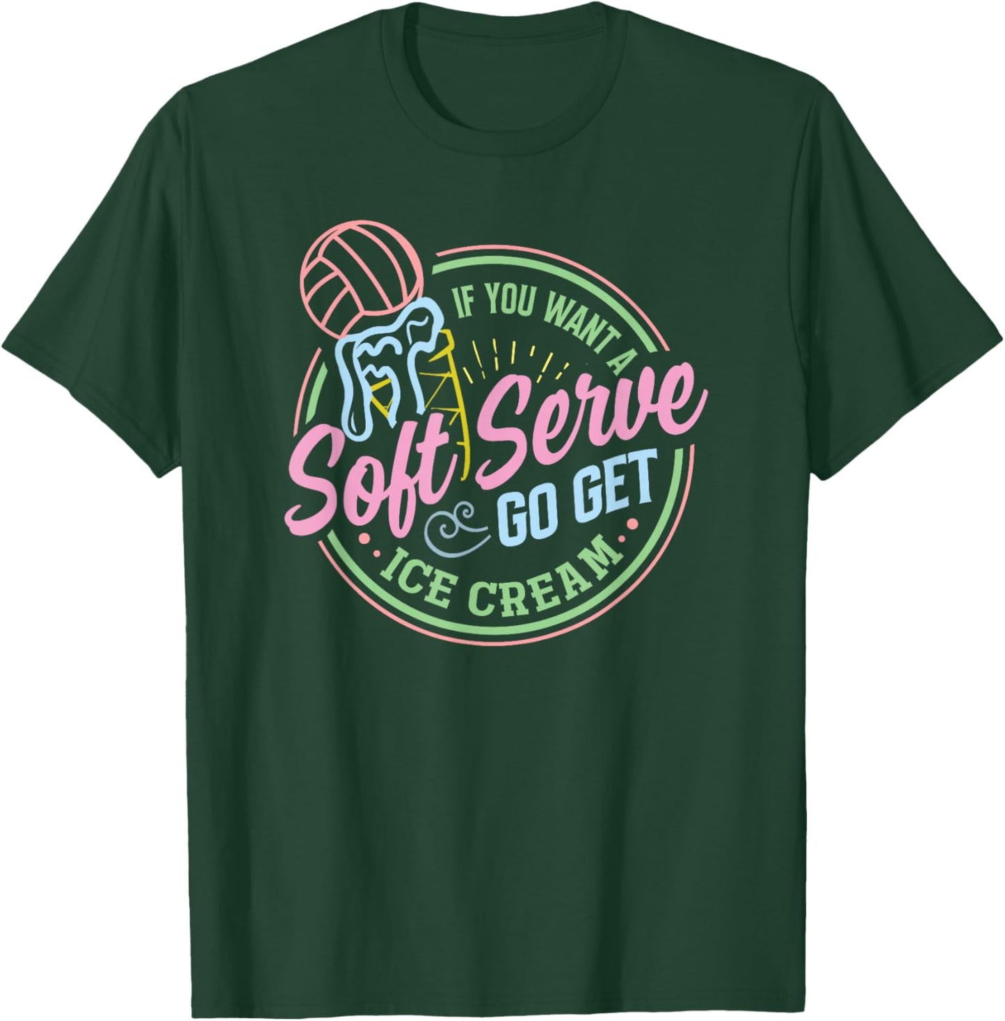 Volleyball Funny Soft Serve Sarcastic Saying for Teen Girls T-Shirt - T-Shirt | Forest