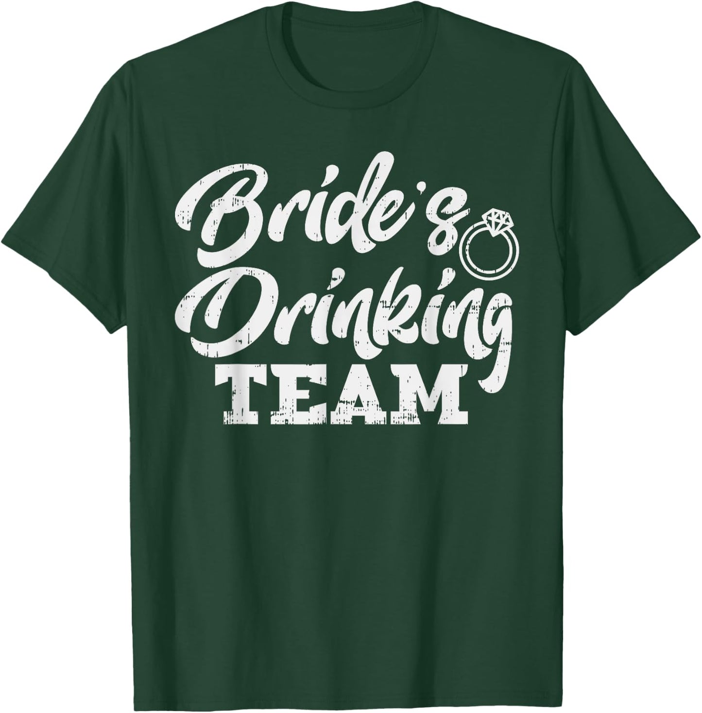Brides Drinking Team Funny Bachelorette Party Women Gift T-Shirt - T-Shirt | Forest