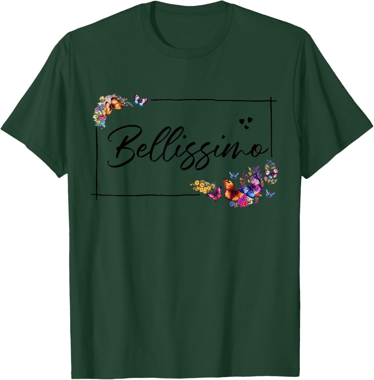 Bellissimo Meaning Beautiful in Italian - Bellissimo T-Shirt - T-Shirt | Forest