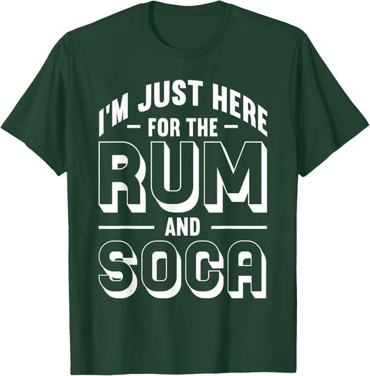 I'm Just Here For The Rum And Soca Caribbean Carnival Party T-Shirt - T-Shirt | Forest