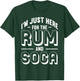 I'm Just Here For The Rum And Soca Caribbean Carnival Party T-Shirt - T-Shirt | Forest