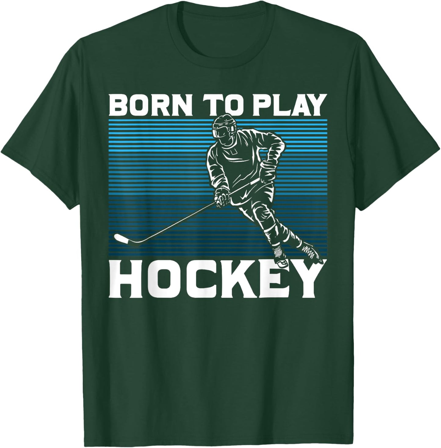 Ice Hockey Goalie Gift Born To Play Hockey T-Shirt - T-Shirt | Forest