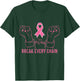 Break Every Chain Inspirational Breast Cancer Awareness Gift T-Shirt - T-Shirt | Forest
