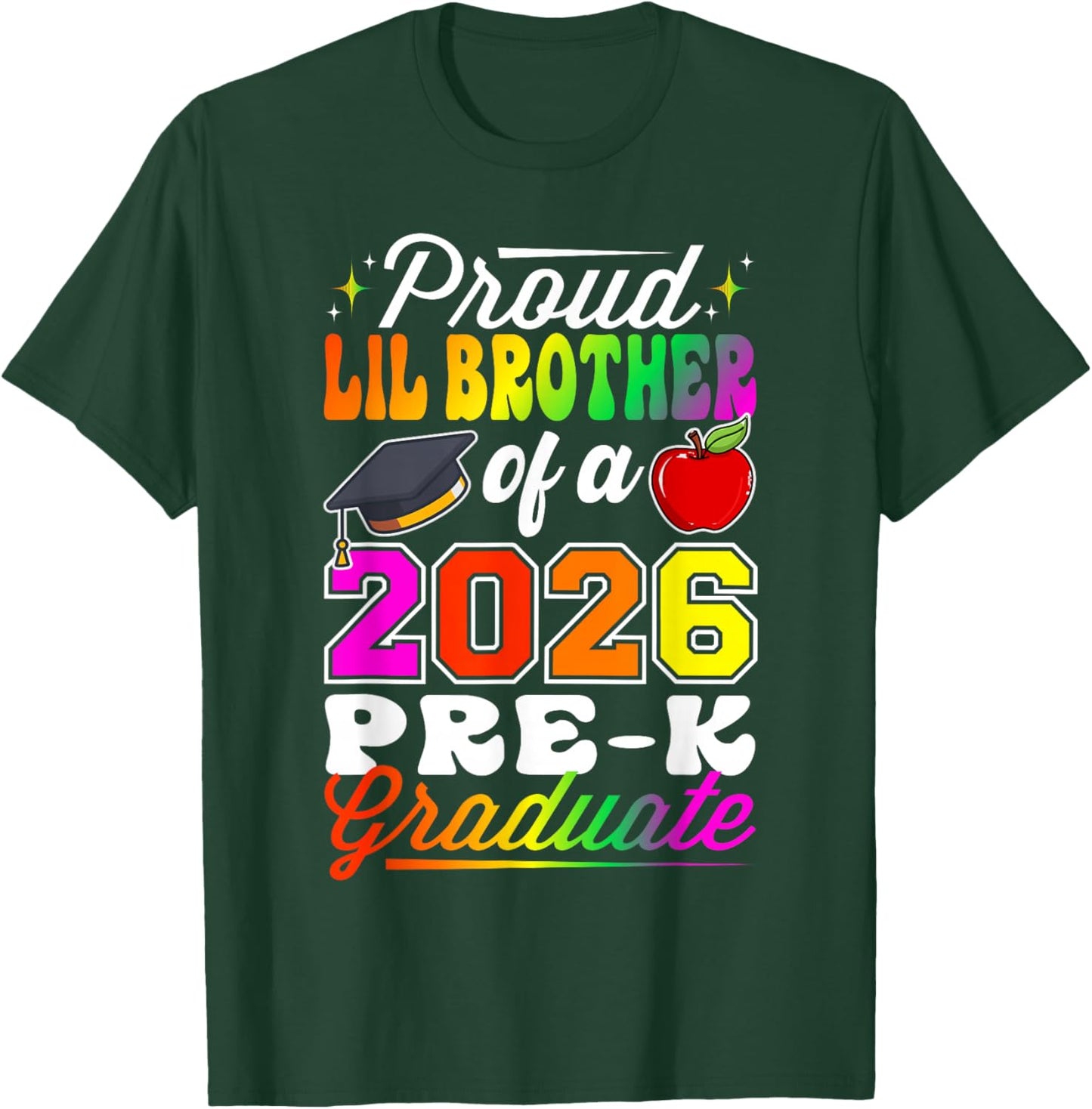 Proud Lil Brother of A 2026 Pre k Graduate Graduation 2026 T-Shirt - T-Shirt | Forest