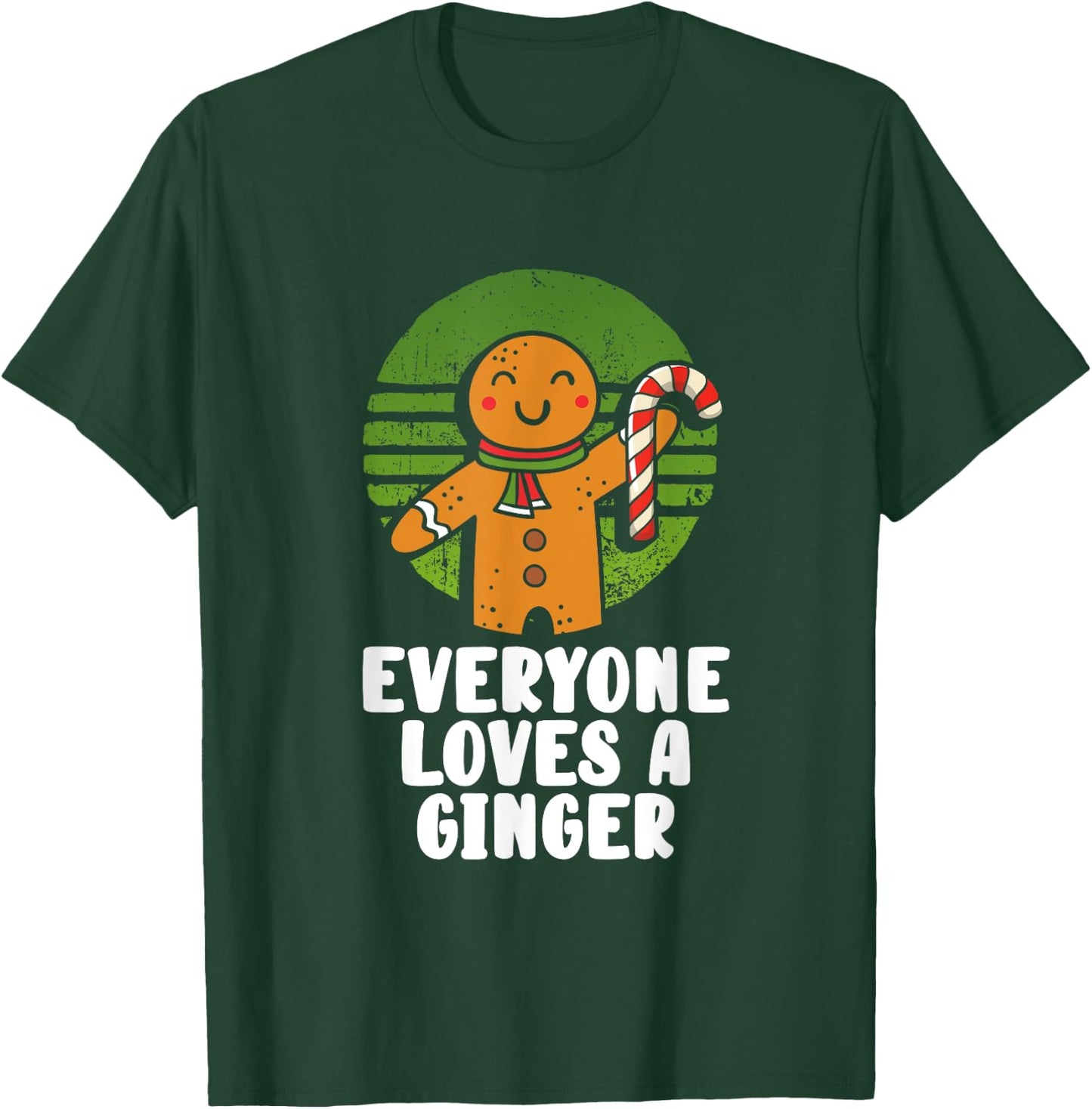 Everyone Loves A Ginger Christmas Gingerbread Man Cookie T-Shirt - T-Shirt | Forest