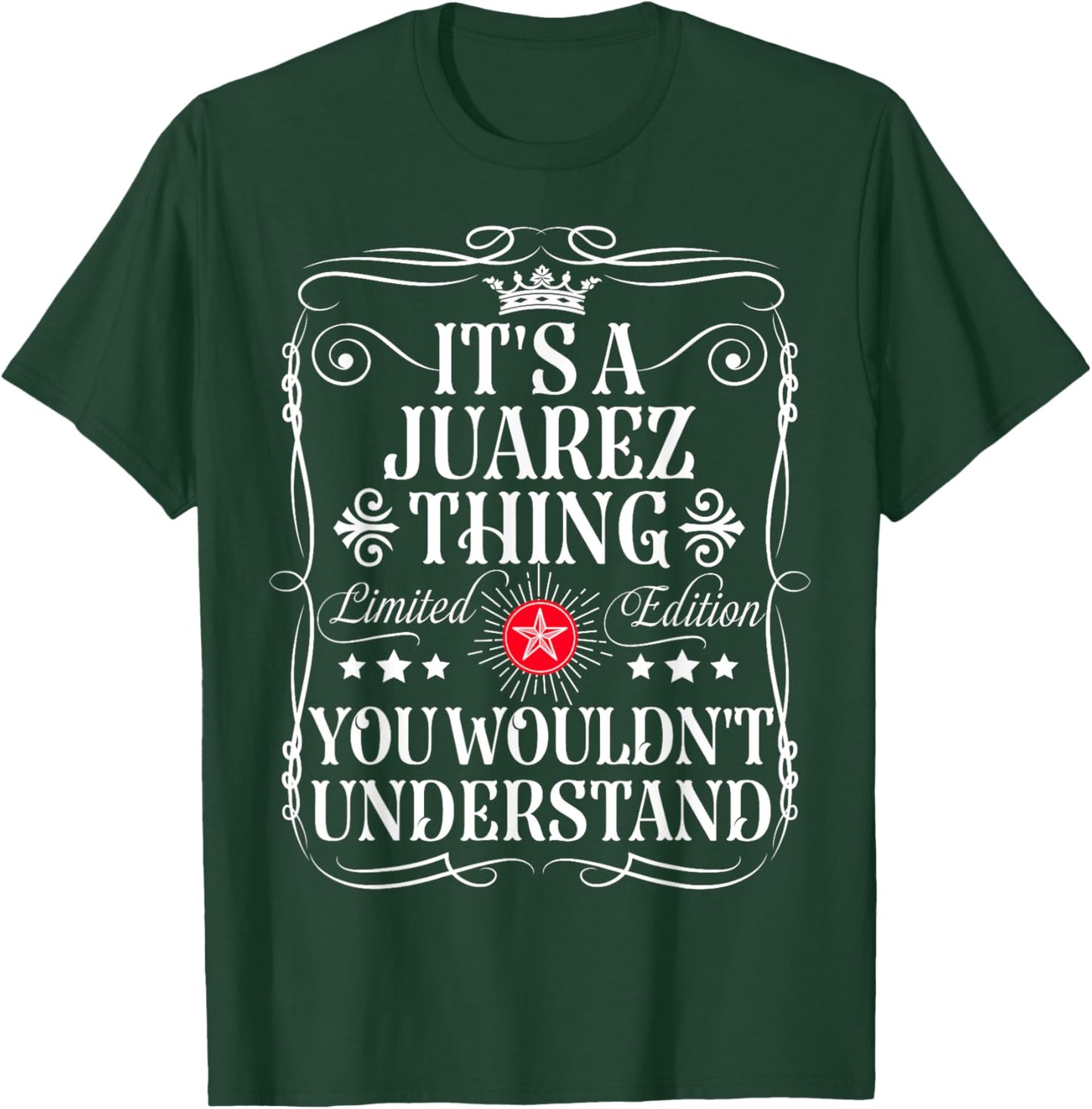 Juarez Name Its A Juarez Thing You Wouldn't Understand T-Shirt - T-Shirt | Forest