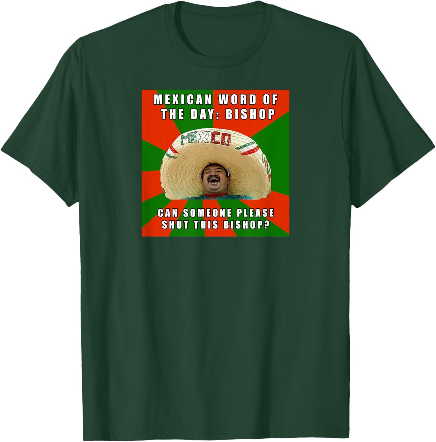 Mexican Word of The Day Bishop T-Shirt - T-Shirt | Forest